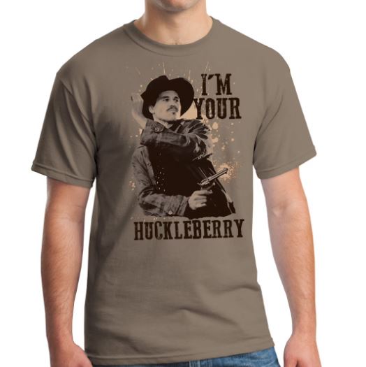 I'm your huckleberry t-shirt with Doc Holliday drawing his pistol